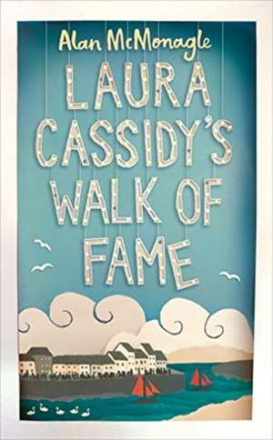 Laura Cassidy's Walk of Fame de Alan McMonagle