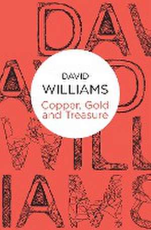 Copper, Gold and Treasure de David Williams