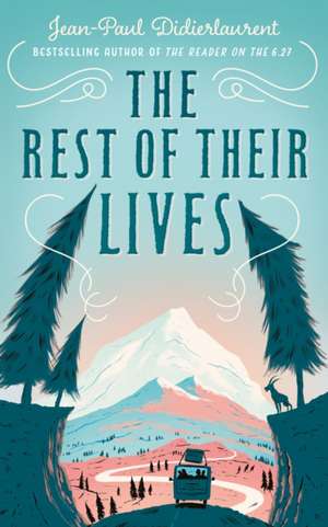 Didierlaurent, J: The Rest of Their Lives de Jean-Paul Didierlaurent