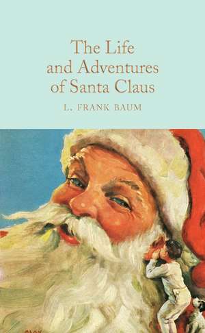 The Life and Adventures of Santa Claus de L. Frank Baum