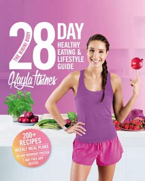 The Bikini Body 28-Day Healthy Eating & Lifestyle Guide de Kayla Itsines