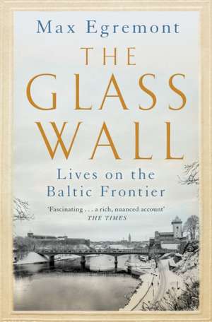 The Glass Wall de Max Egremont