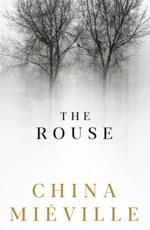 The Rouse de China Miéville