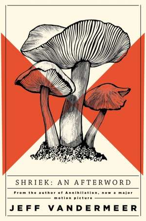 Shriek: An Afterword de Jeff VanderMeer