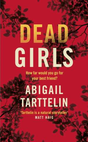 Tarttelin, A: Dead Girls de Abigail Tarttelin