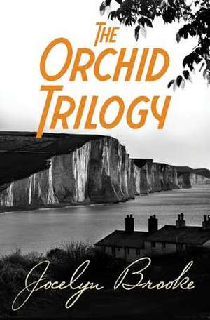 The Orchid Trilogy de Jocelyn Brooke