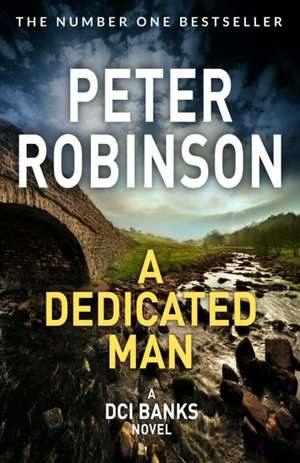 A Dedicated Man de Peter Robinson