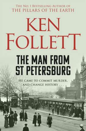 The Man From St Petersburg de Ken Follett