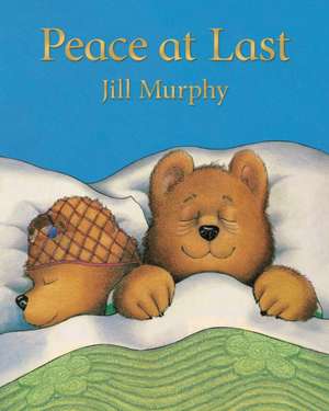 Peace at Last de Jill Murphy