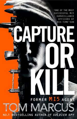 Capture or Kill de Tom Marcus