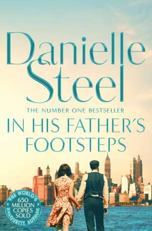 In His Father's Footsteps de Danielle Steel