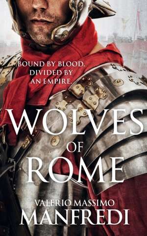 Wolves of Rome de Valerio Massimo Manfredi