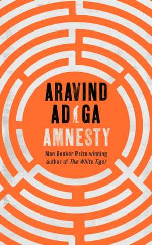 Adiga, A: Amnesty de Aravind Adiga