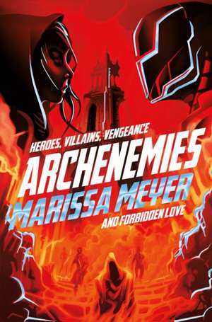 Archenemies de Marissa Meyer