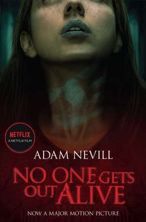 No One Gets Out Alive de Adam Nevill