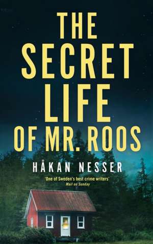 The Secret Life of Mr Roos de Hakan Nesser