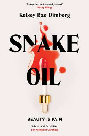 Snake Oil de Kelsey Rae Dimberg