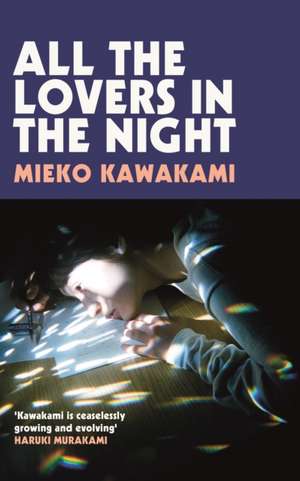 All The Lovers In The Night de Mieko Kawakami