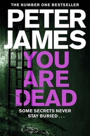 You Are Dead de Peter James