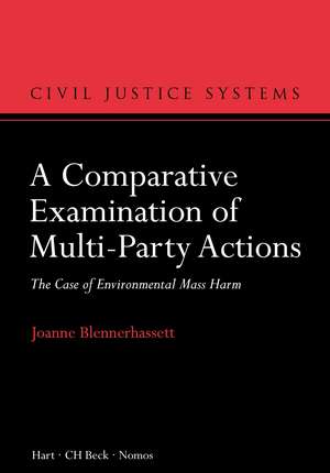 A Comparative Examination of Multi-Party Actions: The Case of Environmental Mass Harm de Joanne Blennerhassett