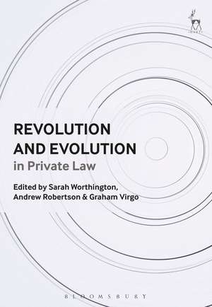 Revolution and Evolution in Private Law de Dame, Professor Sarah Worthington