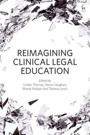 Reimagining Clinical Legal Education de Linden Thomas