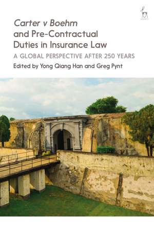 Carter v Boehm and Pre-Contractual Duties in Insurance Law: A Global Perspective after 250 Years de Dr Yong Qiang Han