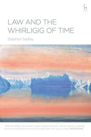 Law and the Whirligig of Time de Sir Stephen Sedley