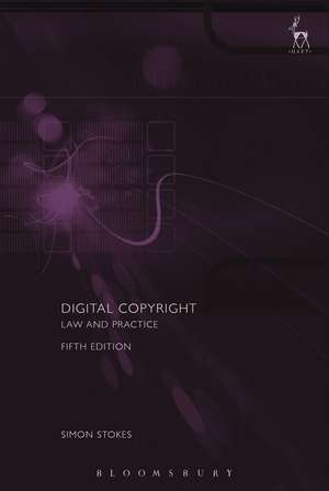 Digital Copyright: Law and Practice de Mr Simon Stokes