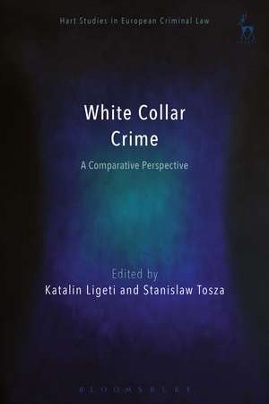 White Collar Crime: A Comparative Perspective de Professor Katalin Ligeti