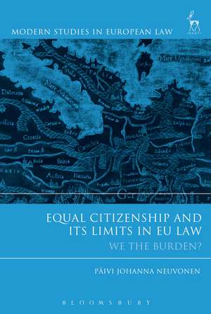 Equal Citizenship and Its Limits in EU Law: We The Burden? de Päivi Johanna Neuvonen