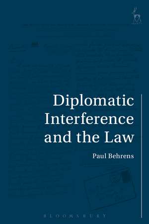 Diplomatic Interference and the Law de Dr Paul Behrens