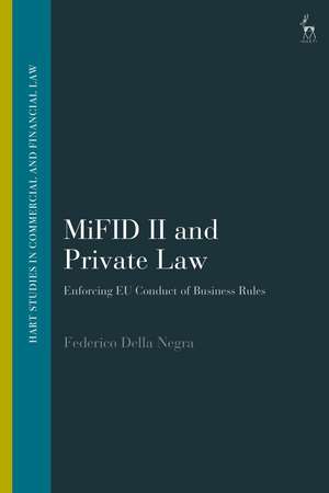 MiFID II and Private Law: Enforcing EU Conduct of Business Rules de Federico Della Negra