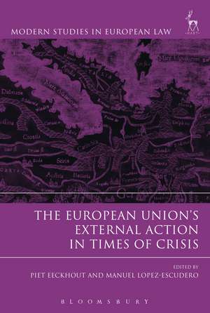 The European Union’s External Action in Times of Crisis de Professor Piet Eeckhout