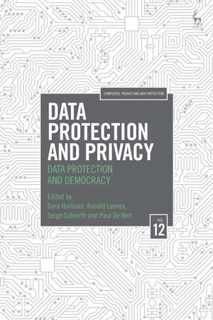 Data Protection and Privacy, Volume 12: Data Protection and Democracy de Dara Hallinan