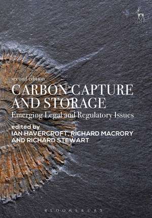 Carbon Capture and Storage: Emerging Legal and Regulatory Issues de Ian Havercroft