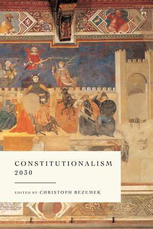 Constitutionalism 2030 de Dr Christoph Bezemek