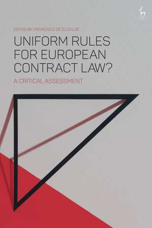 Uniform Rules for European Contract Law?: A Critical Assessment de Francisco de Elizalde