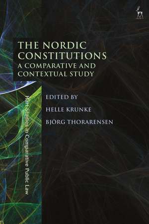 The Nordic Constitutions: A Comparative and Contextual Study de Professor Helle Krunke