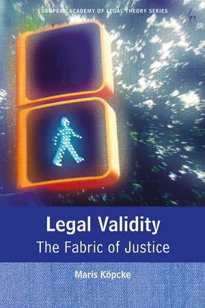 Legal Validity: The Fabric of Justice de Maris Köpcke