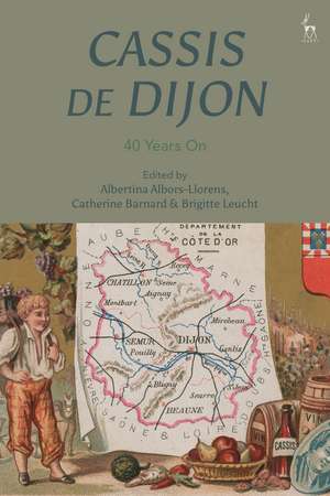 Cassis de Dijon: 40 Years On de Albertina Albors-Llorens