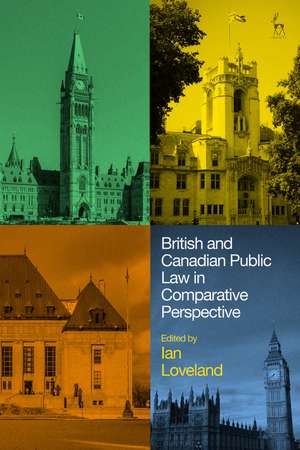 British and Canadian Public Law in Comparative Perspective de Ian Loveland