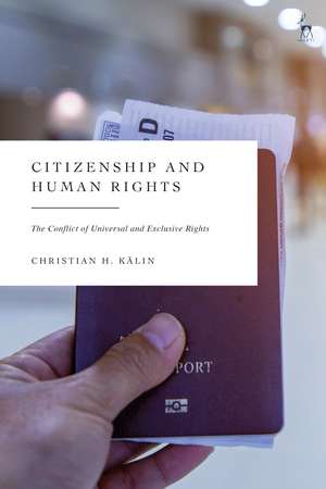 Citizenship and Human Rights: From Exclusive and Universal to Global Rights: A New Framework de Dr Christian Kälin