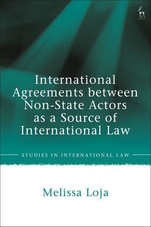 International Agreements between Non-State Actors as a Source of International Law de Melissa Loja