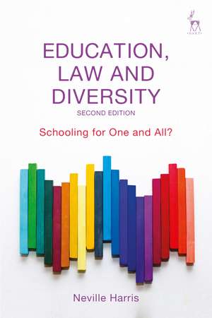 Education, Law and Diversity: Schooling for One and All? de Neville Harris