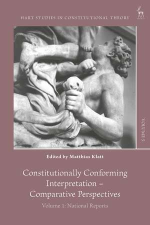 Constitutionally Conforming Interpretation – Comparative Perspectives: Volume 1: National Reports de Matthias Klatt