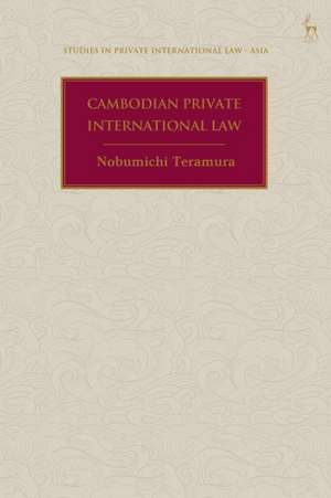 Cambodian Private International Law de Nobumichi Teramura