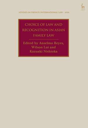 Choice of Law and Recognition in Asian Family Law de Anselmo Reyes