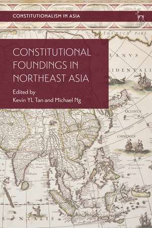 Constitutional Foundings in Northeast Asia de Kevin YL Tan