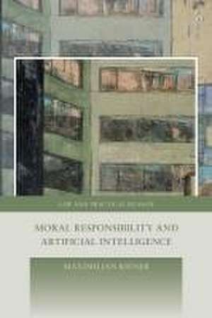 Moral Responsibility and Artificial Intelligence de Maximilian (University of OxfordUK) Kiener